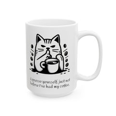 Espresso yourself, just not before I've had my coffee. - Ceramic Mug 11oz / Cat making a 'shh' gesture with one paw / paw holds a coffee mug