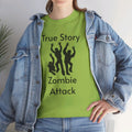 True Story Zombie Attack! - Unisex T Shirt