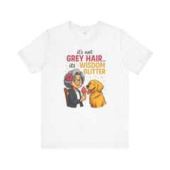Wisdom Glitter Tee: Funny Gift for Dog Lovers, Mother's Day, Birthday, Casual Wear, Unisex Shirt