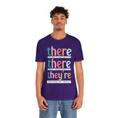 Grammar Teacher T-Shirt — "There, Their, They're" Funny Teacher Tee