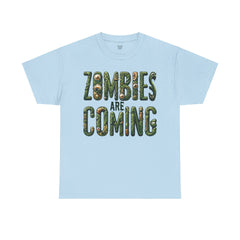 ZOMBIES ARE COMING! Graphic Unisex Heavy Cotton Tee