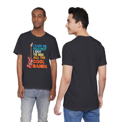 Vintage Rock Band Graphic Tee - 'I May Be Old, But I Got to See All the Cool Bands'