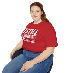 I'm Still Standing Motivational Amputee Graphic Tee - Unisex