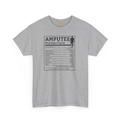 Leg Amputee Nutrition Facts - Unisex Heavy Cotton Tee / One Leg Humor / Funny T Shirt / Motivational / Lost my leg not my courage