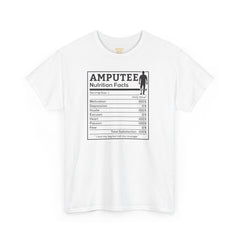 Leg Amputee Nutrition Facts - Unisex Heavy Cotton Tee / One Leg Humor / Funny T Shirt / Motivational / Lost my leg not my courage