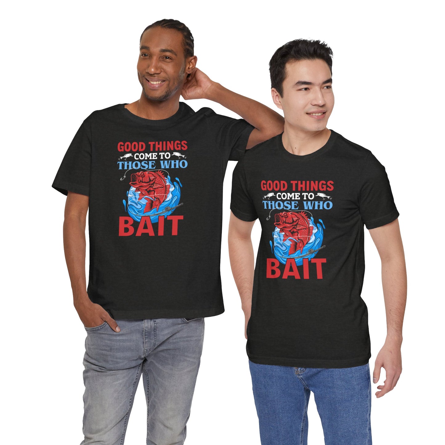 Good Things Come To Those Who Bait Unisex Softstyle T-Shirt