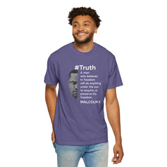 Malcolm X Quote Unisex Garment-Dyed T-Shirt - #Truth Freedom Message