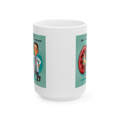 Nephrologists Do It Better Under Pressure, Graphic Ceramic Mug, (11oz, 15oz)