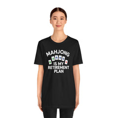 Mahjong Retirement Plan Tee, Fun Unisex T-Shirt for Game Lovers, Perfect Gift for Retirees, Mahjong Enthusiasts, Casual Wear