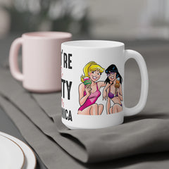You're the BETTY to my VERONICA / White Ceramic Mug