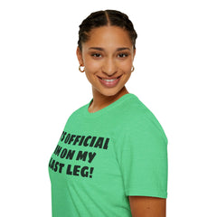 Im On My Last Leg Quote, Unisex Softstyle T-Shirt