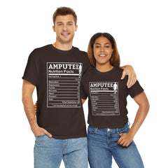 Amputee Nutrition Facts Unisex Tee - Lost My Leg Not My Courage Motivation Heart Hustle Passion