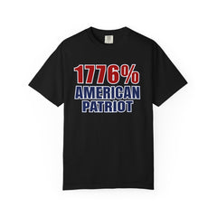 1776% American Patriot T-Shirt — 4th of July Patriotic Tee
