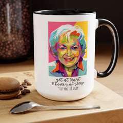 Betty White Quote Mug,gift for fans,pop culture item,Gift for her.