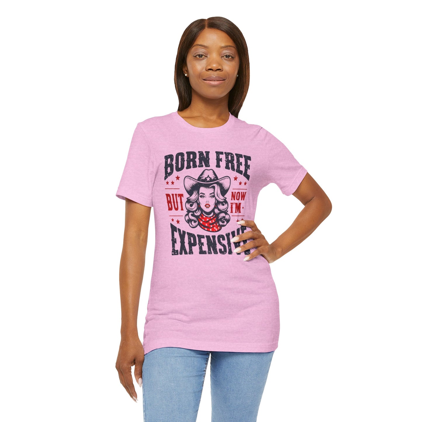 Born To Be Free Now I am Expensive, Cowgirl Graphic, Unisex Jersey Short Sleeve Tee