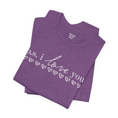PS I LOVE YOU - Unisex Jersey Short Sleeve Tee