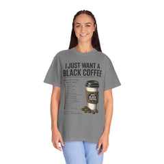 I Just Want a Black Coffee T-Shirt — Funny Barista List Graphic Tee for Coffee Lovers