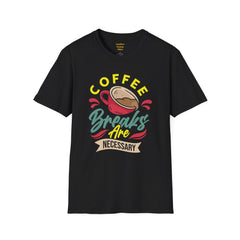 Coffee Breaks Are Necessary / Java Junkies / Caffeine / Cup Of Joe / Morning Brew / Decaf / Bean Break /