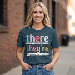 Grammar Teacher T-Shirt — "There, Their, They're" Funny Teacher Tee