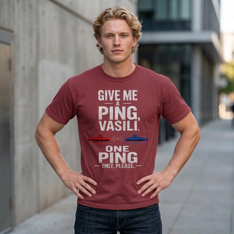 Hunt For Red October Give Me A Ping  Vasili Unisex Garment-Dyed T-shirt