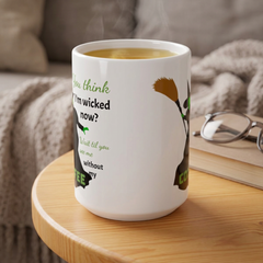 Wicked Without My Coffee Ceramic Mug – Funny Witch Coffee or Tea  Cup (11oz/15oz)