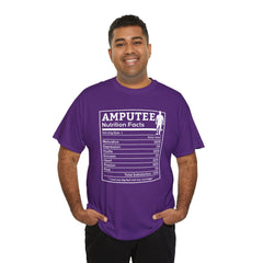 Amputee Nutrition Facts Unisex Tee - Lost My Leg Not My Courage Motivation Heart Hustle Passion