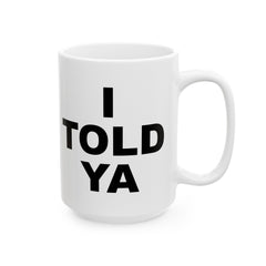 I TOLD YA movie mug, gift for her, gift for him, movie lover gift, film buff mug, cinema fan mug, unique movie gift, pop culture mug