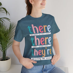 Grammar Teacher T-Shirt — "There, Their, They're" Funny Teacher Tee