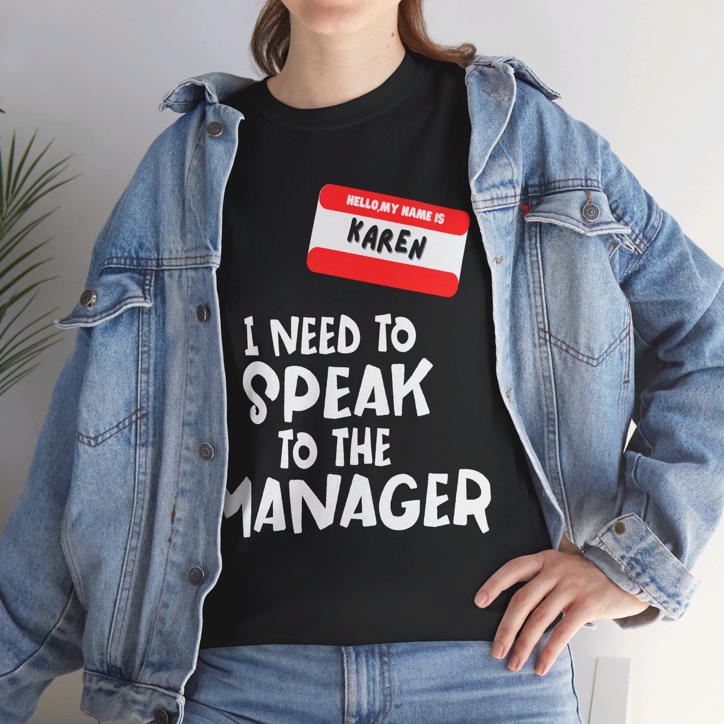 I'm Karen I Need To Speak To Your Manager - Unisex Heavy Cotton Tee