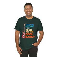 Vintage Rock Band Graphic Tee - 'I May Be Old, But I Got to See All the Cool Bands'