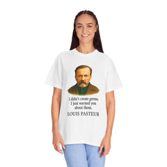 Louis Pasteur Portrait Tee – "I didn't create germs, I just warned you about them."