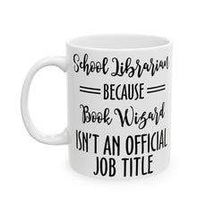 School Librarian quote mug, funny Librarian gift, white ceramic mug, 11oz,15oz mug, gift for Book Readers, gift for him, gift for her