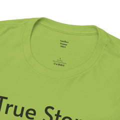 True Story Zombie Attack! - Unisex T Shirt