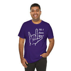 PS I LOVE YOU - Unisex Jersey Short Sleeve Tee