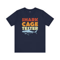 SHARK CAGE TESTER - Graphic Unisex Short Sleeve Tee