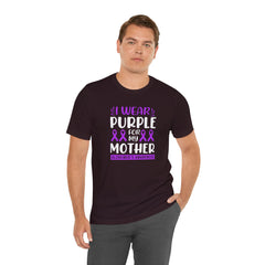I Wear PURPLE For My Mother, Unisex Short Sleeve Tee