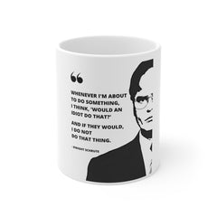 Dwight Schrute Quote - Ceramic Mug (11oz\15oz\20oz) | The Office, TV Series, Fan Gift, Pop Culture Fun, Gift For Him, Gift For Her, Novelty