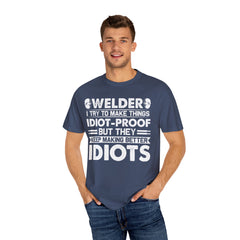 Fun Welder T-Shirt - 'Idiot-Proof' Design for Welding Enthusiasts
