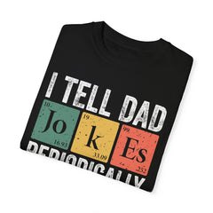 I TELL DAD JOKES  Comfort Colors 1717, unisex garment-dyed t-shirt,