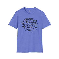 Nurse Quote - Unisex Softstyle T-Shirt | Nurse Awareness, Medical Apparel, Gift For Her, Scrubs Lover, Hospital Staff Gift, Registered Nurse