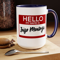 Princess Bride Funny Quote Mug,My Name Is Inigo Montoya,Mandy Patinkin fan,gift for him,gift for her,funny Hello quote sticker,