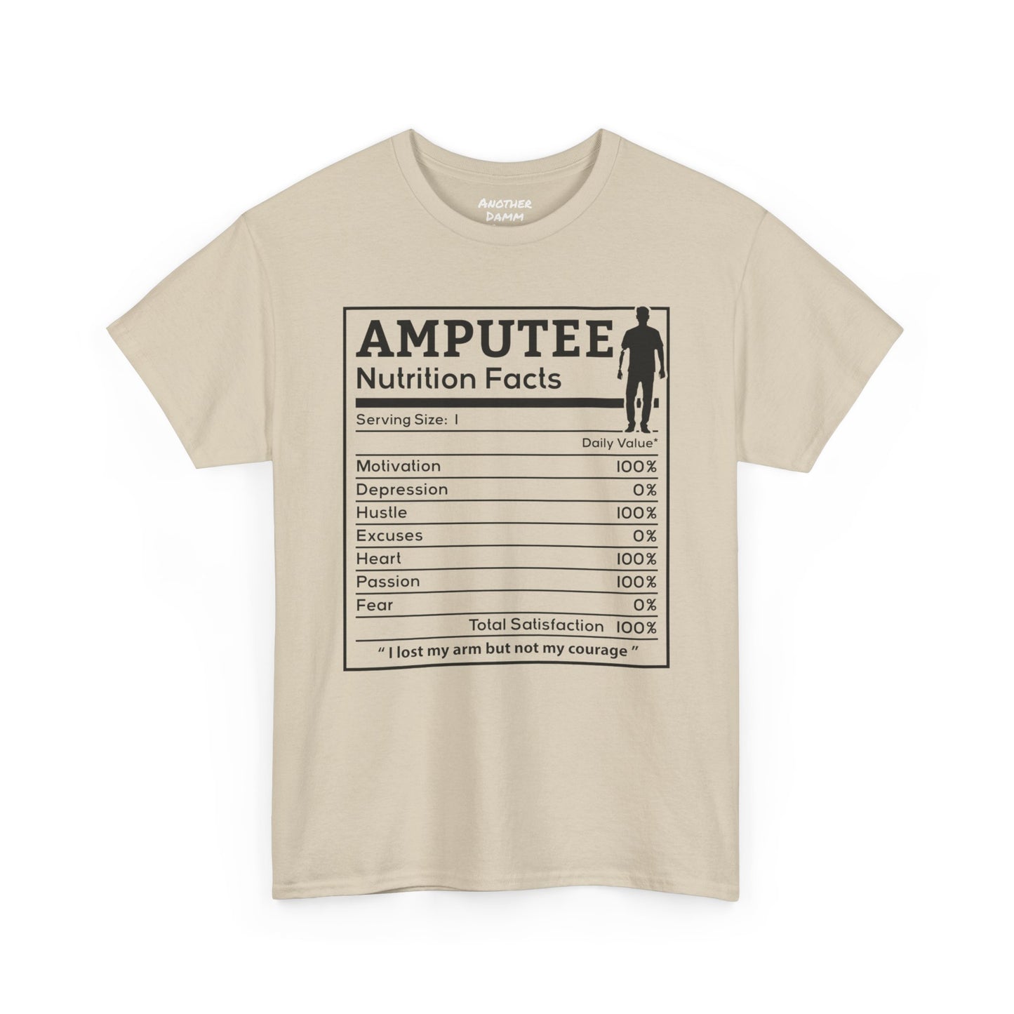 Arm AMPUTEE Nutrition Facts - Unisex Heavy   T Shirt