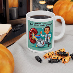 Nephrologists Do It Better Under Pressure, Graphic Ceramic Mug, (11oz, 15oz)