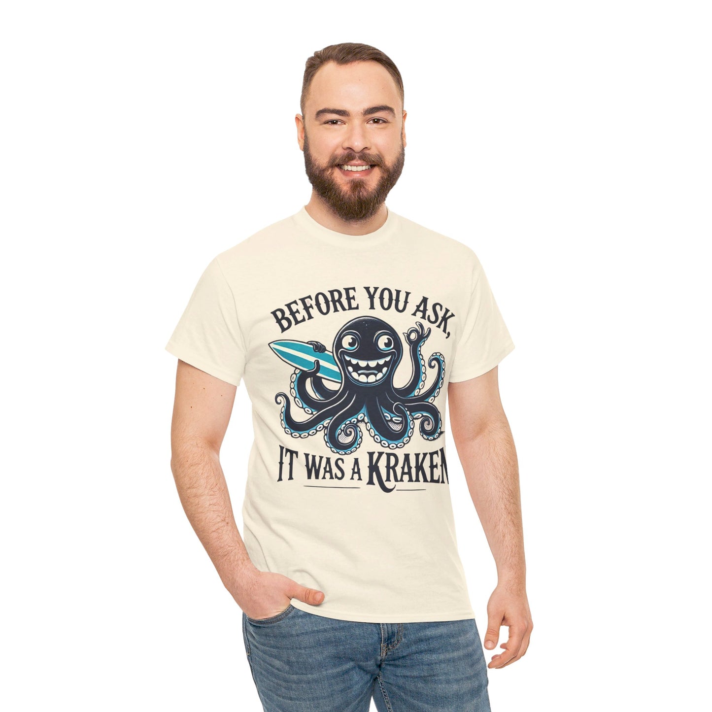 Before You Ask It Was A Kraken Amputee Humor - Unisex Garment-Dyed T-shirt