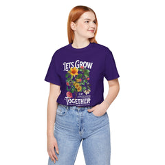Floral Tee - Unisex Jersey Short Sleeve Tee - Lets Grow Together, Positive Vibes