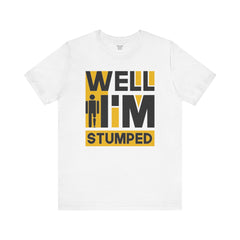 Funny Amputee Quote - Unisex Short Sleeve Tee,Amputee Awareness,Gift For Him,Gift For Her,Funny Amputee Gift,Leg Amputee,Limb Loss Awareness