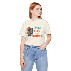 100 Days of School Having A Ball Unisex Tee