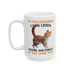 Funny Cat graphic mug, multitasking sarcastic cat, ceramic cat mug, 11oz, 15oz, cat lover gift, gift for her, Cat Mamma, animal lover gift,