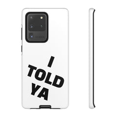 I TOLD YA movie tough case, gift for her, gift for him, movie lover gift, film buff cell case, cinema fan phone case, pop culture cell case