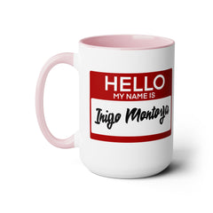 Princess Bride Funny Quote Mug,My Name Is Inigo Montoya,Mandy Patinkin fan,gift for him,gift for her,funny Hello quote sticker,